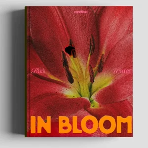 Black Women In Bloom, The Coffee Table Book (Bloom Cover - Limited Edition)